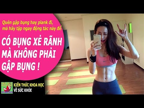 Video QUÊN GẬP BỤNG HAY PLANK ĐI BẠN VẪN CÓ THỂ SỞ HỮU 
