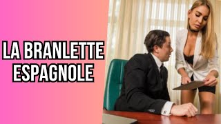 Comment Faire Une Bonne Branlette Espagnole ?