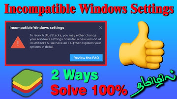 Bluestacks 5 Incompatible Windows Settings: Error Fix | Windows 10 & 11 | Tamil