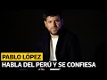 Pablo López habla del Perú, la música latina y el origen de "El patio"  | El Comercio | VideosEC