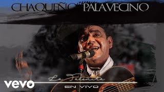 Video thumbnail of "Chaqueño Palavecino - La Taleñita"