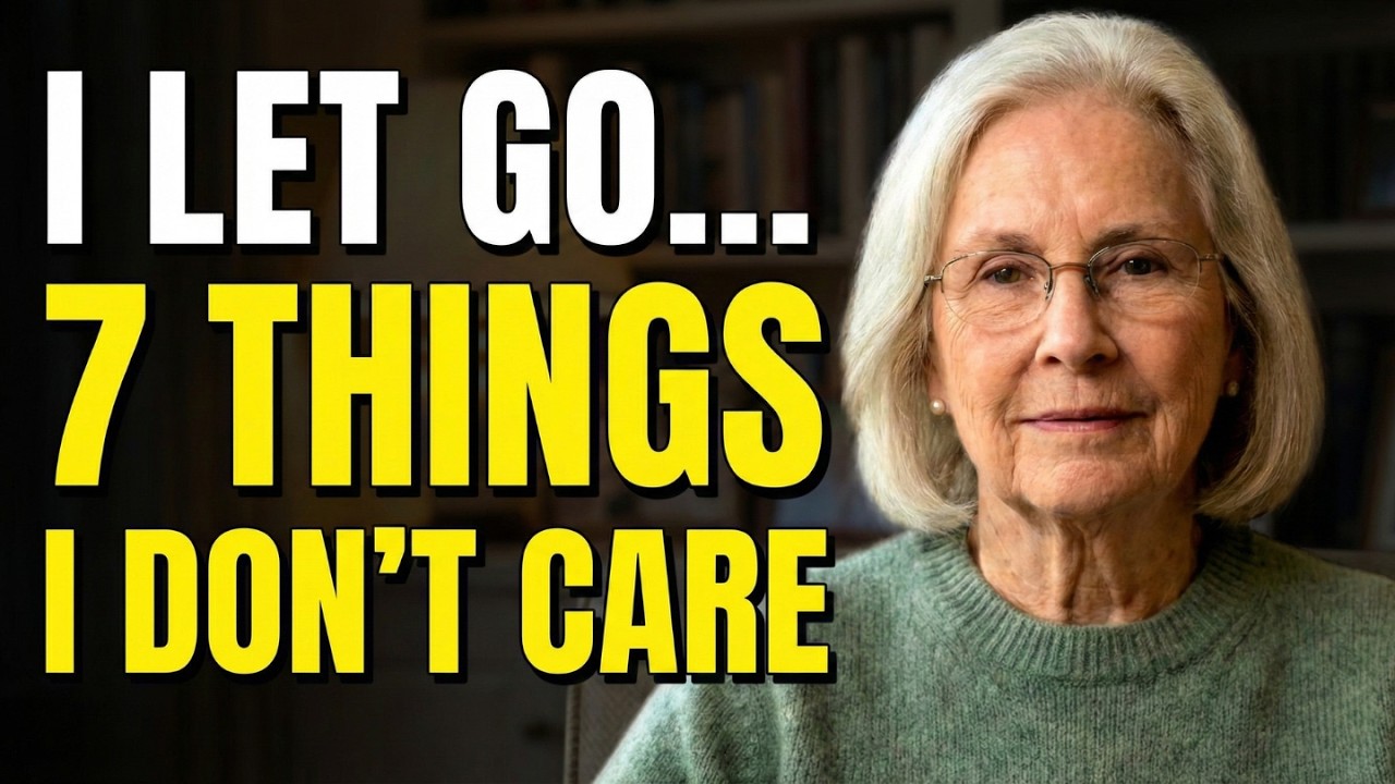 At 87, I Let Go Of These 7 Things... (You Should Too)