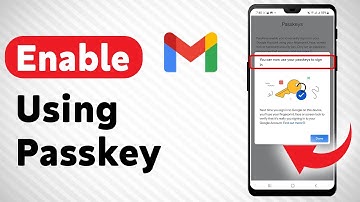 How To Enable Using Passkey on Gmail - Full Guide