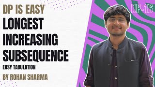 Longest Increasing Subsequence | Easy Tabulation | DP-16 | DP Is Easy