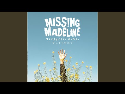 Menggapai Mimpi - Missing Madeline