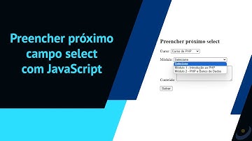 Como preencher próximo campo select com JavaScript e salvar no banco de dados com PHP