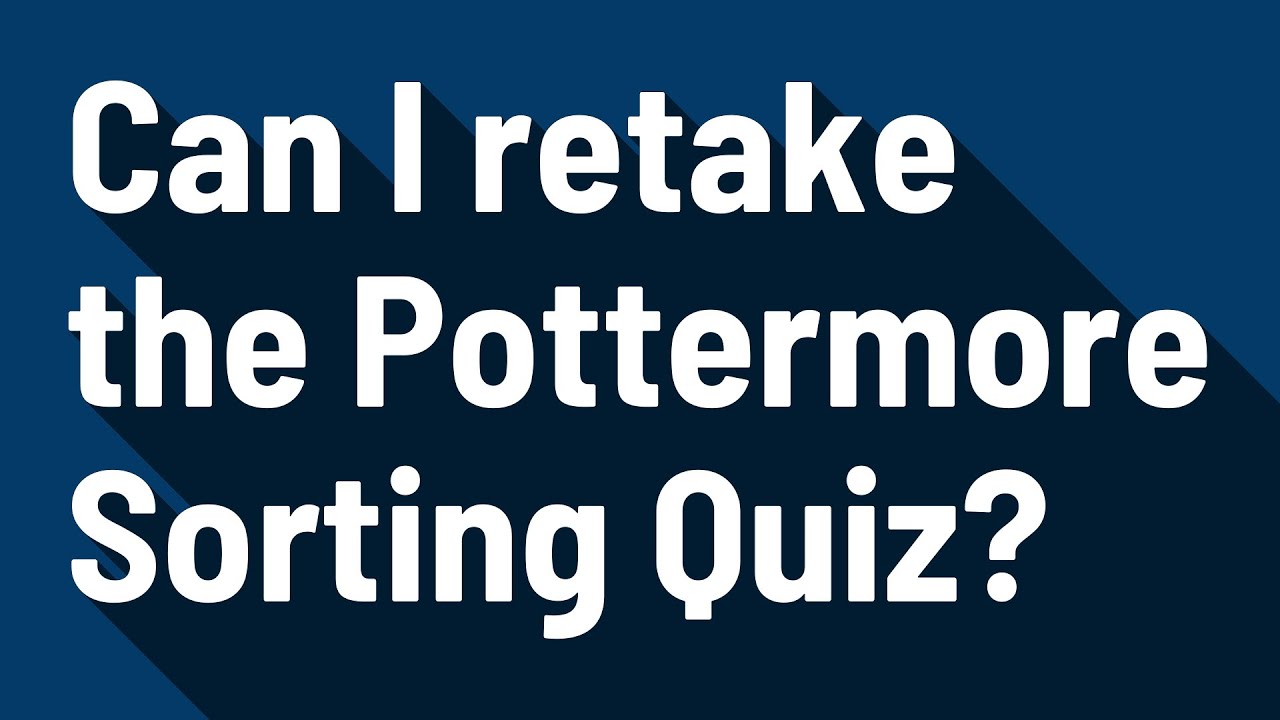 Can I retake the Pottermore Sorting Quiz? YouTube