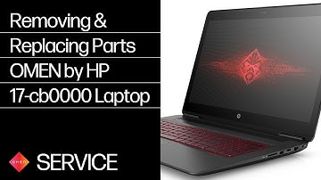 Removing & replacing parts for OMEN by HP 17-cb0000 | HP Computer Service
