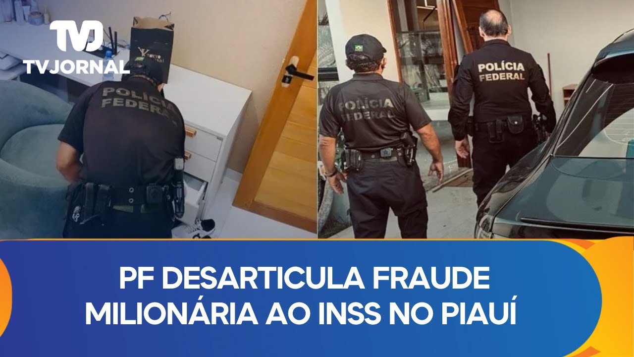 Polícia Federal desarticula esquema milionário de fraudes ao INSS no ...