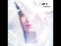 03. pARTs (Instrumental) - Hiroyuki Sawano - pARTs / Natumi.