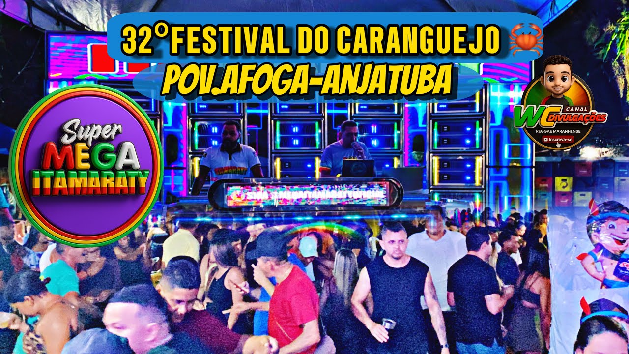 32° FESTIVAL DO CARANGUEJO EM AFOGA-ANAJATUBA COM A NOVÍSSIMA SUPER MEGA ITAMARATY- LOTAÇÃO TOTAL🇯🇲