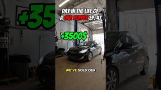 Day in the life of a car flipper EP. 47 🔥