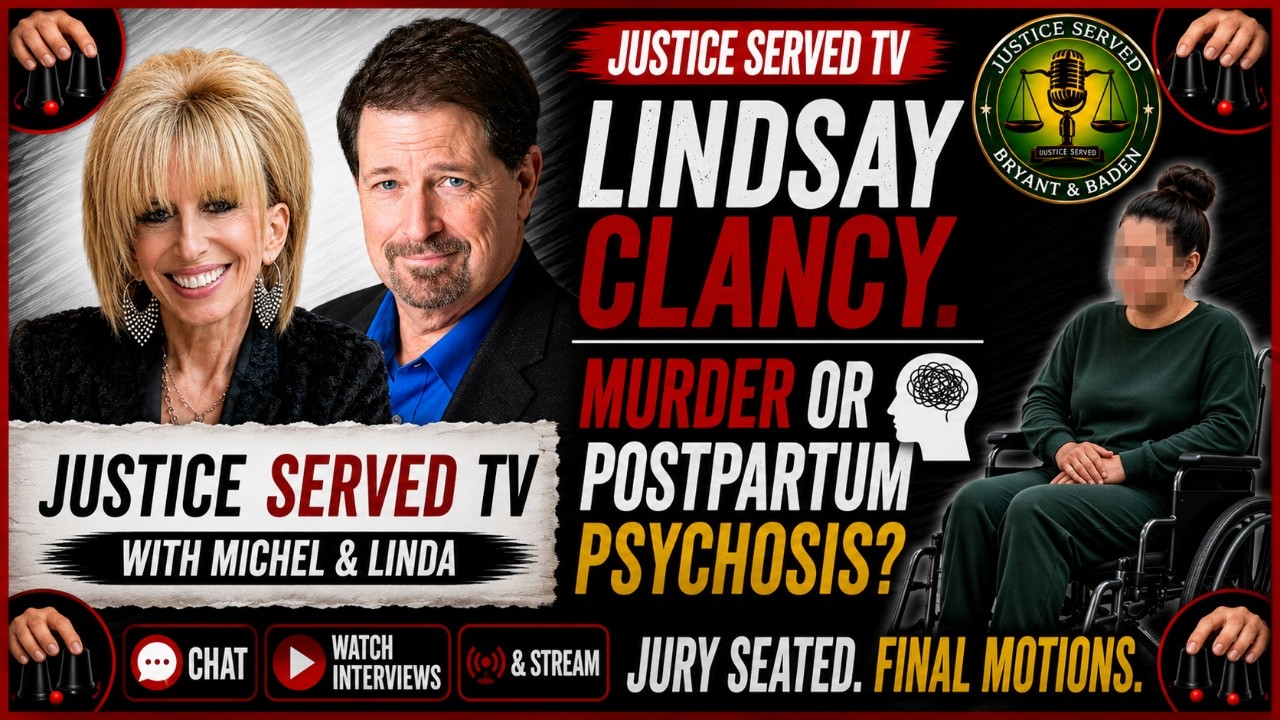 Lindsay Clancy. Murder of PostPartum  Pyschosis. Jury Seated. Final Motions
