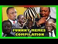 Funniest memes compilation 2022 dp ruto uhuru raila odinga atwoli mwai kibaki nganga