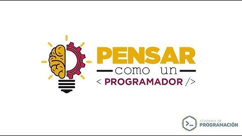 Aprende a pensar como programador [5 minutos] - Primeros pasos para programar