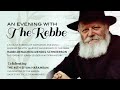 An Evening with The Rebbe