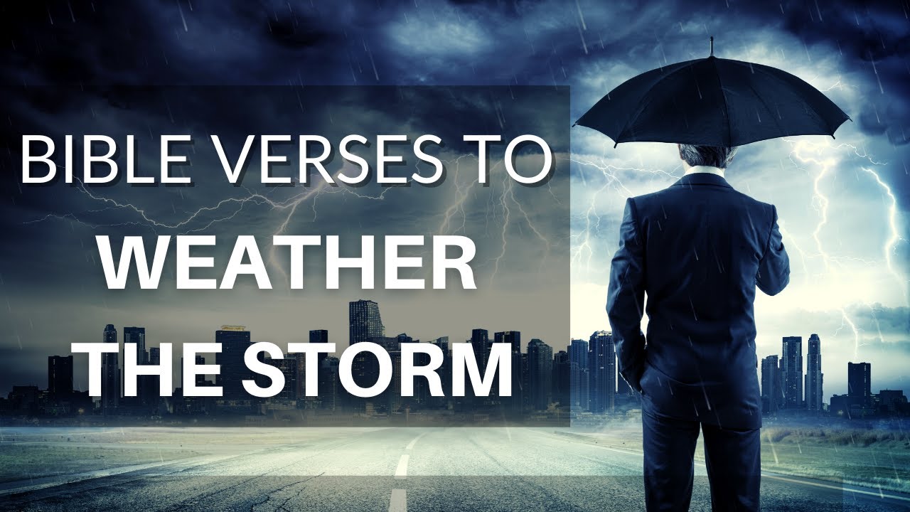 Bible Verses To Weather the Storm Motivational Prayer Christian