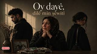 Oy Dayê, Dilê Min Şewitî 💔 2026