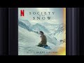 I see the sky  society of the snow  official soundtrack  netflix