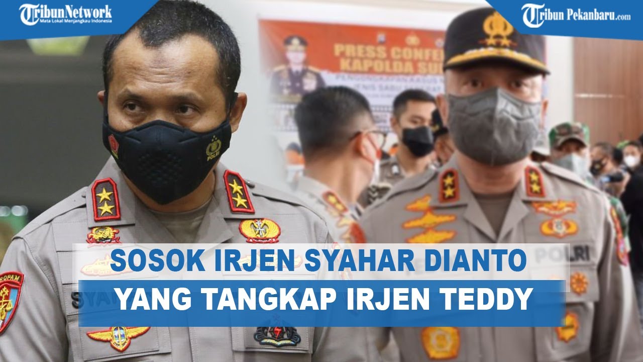 Profil Irjen Syahar Dianto, Sosok Jendral Bintang 2 yang Tangkap Irjen Teddy Minahasa