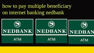 How to pay multiple beneficiary on internet banking nedbank