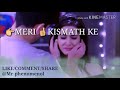 Meri Kismat Ke Har Ek Panne Pe.. Song New Whatsapp Status