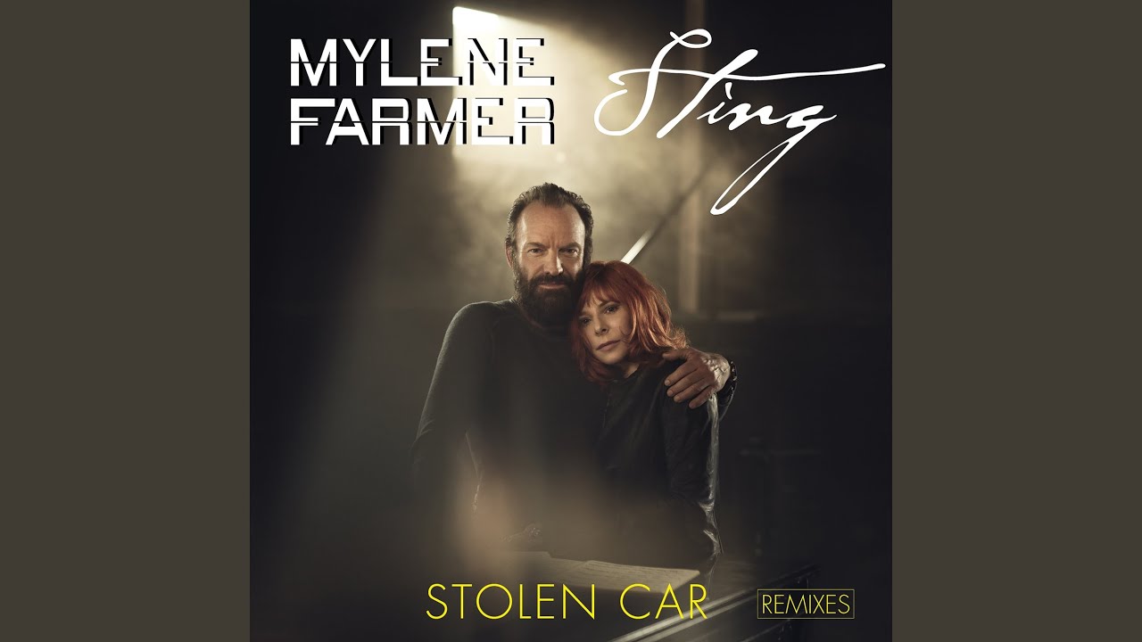 Sting stolen car. Sting Mylene Farmer. Stolen car.