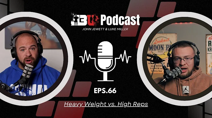 HEAVY WEIGHT vs HIGH REPS | John Jewett & Luke Miller | J3U