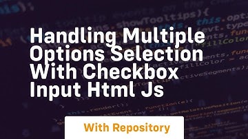 Handling multiple options selection with checkbox input html js