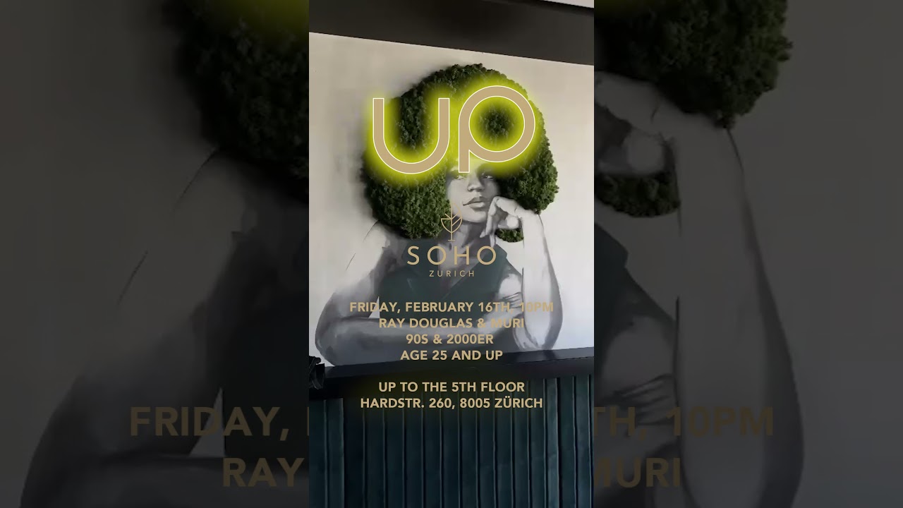 UP at SOHO Zurich, Freitag, 16. Februar 2024