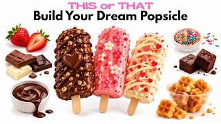 THIS or THAT Build Your Dream Popsicle 🍭🍓