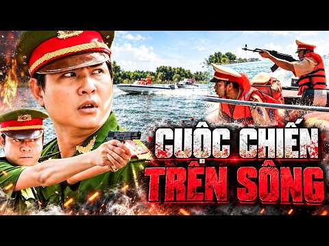 CUỘC CHIẾN TRÊN SÔNG | Phim Việt Nam Mới Hay Nhất 2026 | Phim Bộ Việt Nam Mới Hay 2026 | Phim THVL