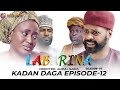 LABARINA SEASON 14 EPISODE 12 KADAN DAGA NA RANAR JUMA A