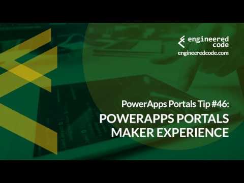 PowerApps Portals Tip #46 - PowerApps Portals Maker Experience - Engineered Code