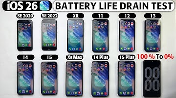 🔋 iOS 26 Battery Drain Test - XR / XS Max / SE 2020 / SE 2022 / 11 / 12 / 13 / 14 / 15 /14 Plus/15+
