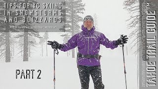 More Tips For Xc Skiing Off-Trail, Off-Track, And In The Backcountry During Snowstorms And Blizzards