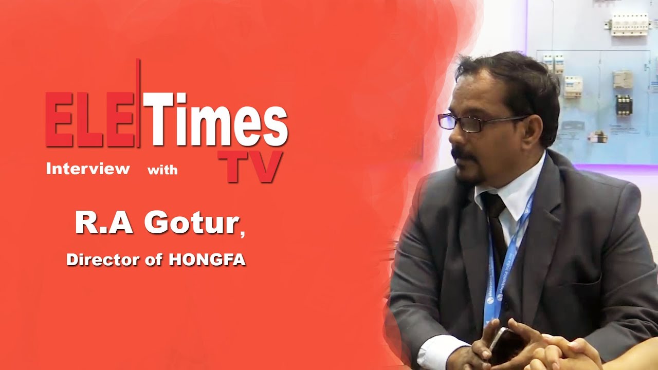 Interview with R.A Gotur, Director of HONGFA