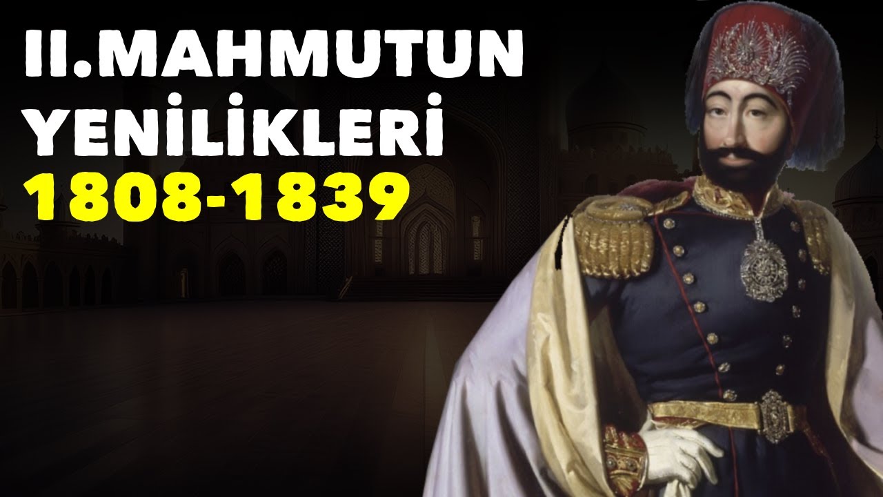 Osmanlının Yenilikler Padişahı II.Mahmut - YouTube