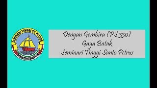 Download Lagu Dengan Gembira (PS 330) Gaya Batak|Seminari Tinggi Santo Petrus Pematang Siantar MP3