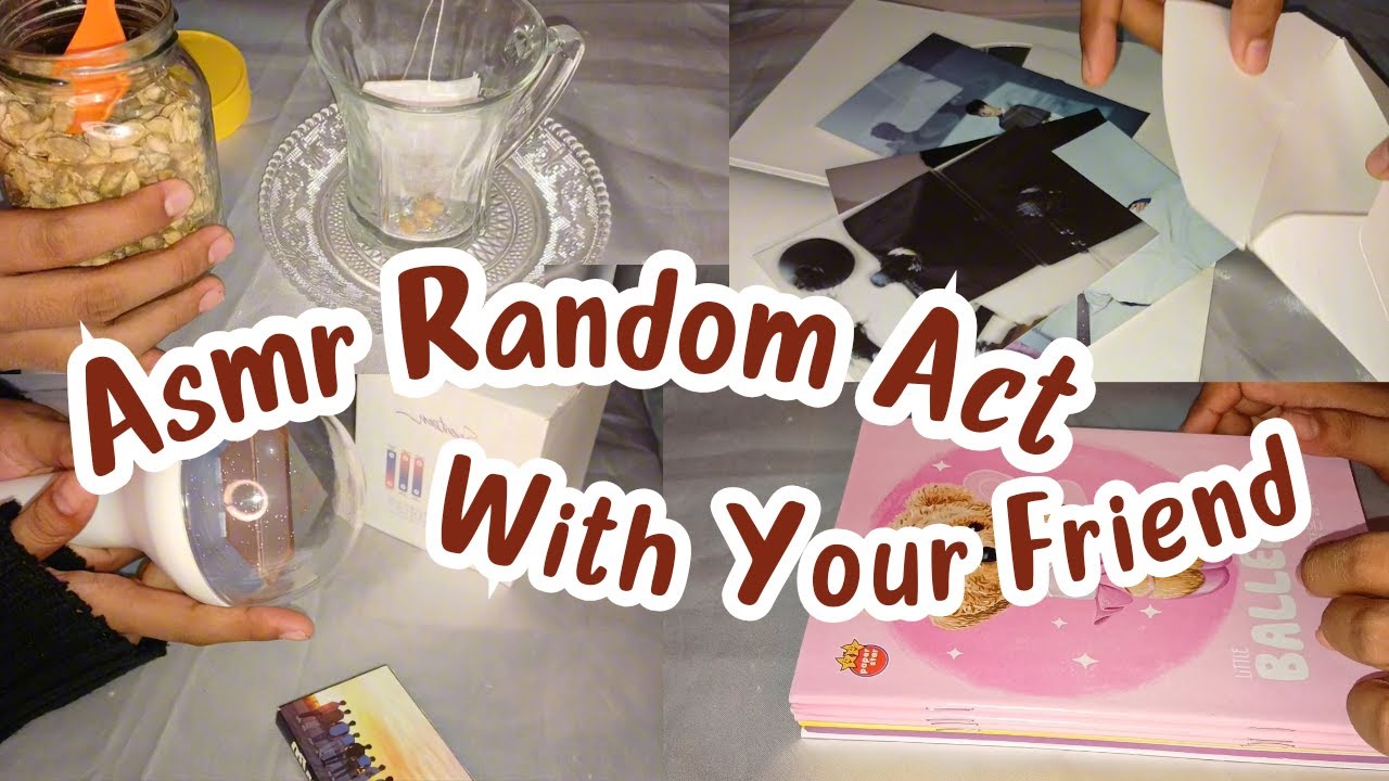 Random Activties #asmr random activities with your friends || Making Tea, Take a look ...