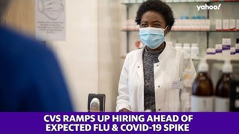 CVS ramps up hiring ahead of expected flu and COVID-19 spike