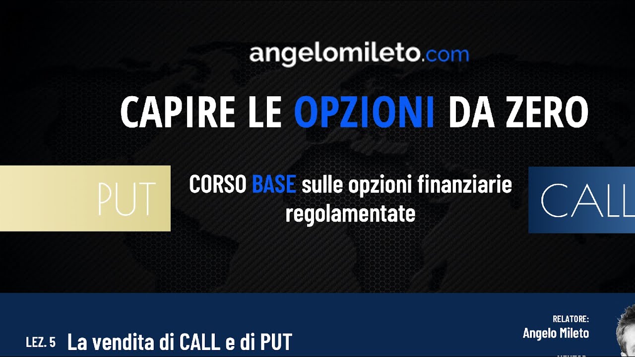 "Capire le Opzioni da zero" Lez. 05 - La vendita di opzioni CALL E PUT