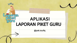 Aplikasi Laporan Piket Guru Aplikasi Laporan Piket Guru