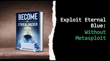How To Exploit Eternal Blue Without Metasploit