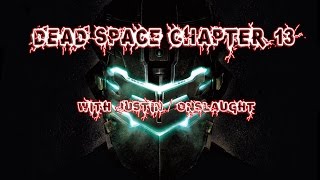 J Plays - Dead Space 2 - Chapter 13 - Close your eyes!