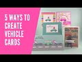 5 Ways to create Vehicle Cards with Driving By from Stampin Up