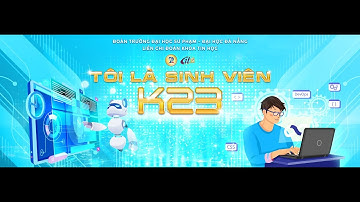 Cùng Chào Đón Tân Sinh Viên Khóa 2023