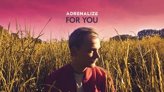 Adrenalize - For You (Official Videoclip)