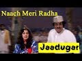 Naach Meri Radha Zara… Jaadugar