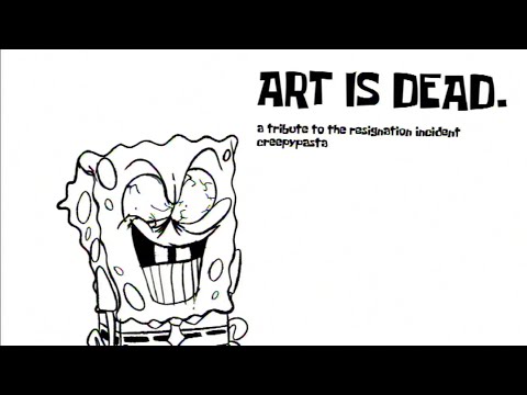 ART IS DEAD. (a resignation incident tribute)